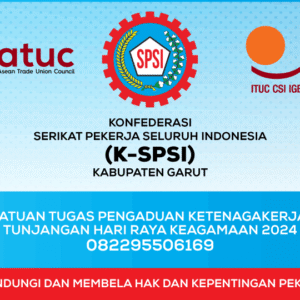 DPC K-SPSI Kabupaten Garut Buka Layanan Pengaduan dan Konsultasi THR Pekerja/ Buruh