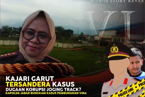 Kajari Garut Tersandera Kasus Dugaan Korupsi Joging Track? Kapolda Jabar Bungkam Kasus Pembunuhan Vina