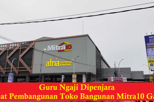 Gegara Pembangunan Toko Mitra10, Guru Ngaji Di Garut Masuk penjara?