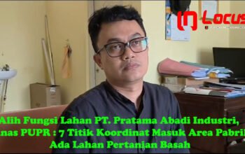 Rekomendasi Tata Ruang PT.Pratama Abadi Industri Cijolang Batal?