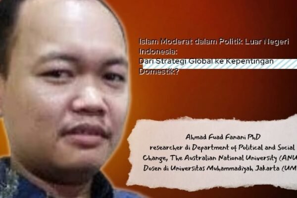 Islam Moderat dalam Politik Luar Negeri Indonesia: Dari Strategi Global ke Kepentingan Domestik?