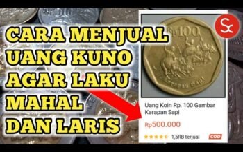 Cara Menjual Uang Kuno Agar Mendapat Untung Besar