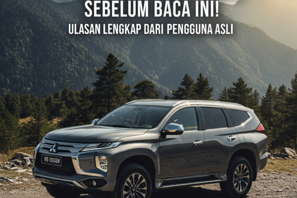 Jangan Beli Pajero Sport Sebelum Baca Ini! Ulasan Lengkap Dari Pengguna Asli