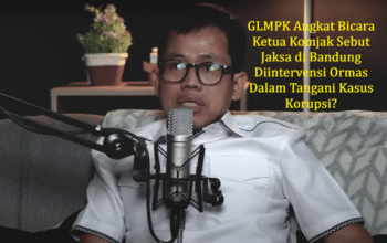Ketua Komjak RI Ungkap Tekanan Ormas ke Jaksa di Bandung, GLMPK Tantang Buka Bukti Faktual