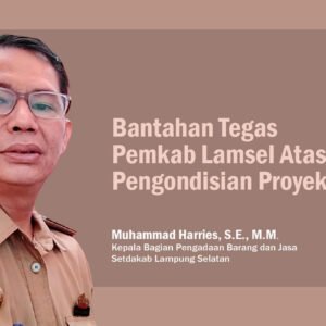 Pemkab Lamsel Bantah Isu Pengondisian Proyek, Tegaskan Tender Dilakukan Transparan