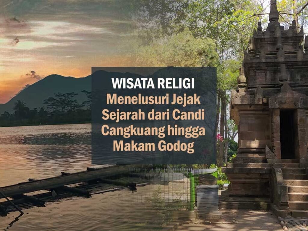 Wisata Religi dan Budaya di Garut: Menelusuri Jejak Sejarah dari Candi Cangkuang hingga Makam Godog