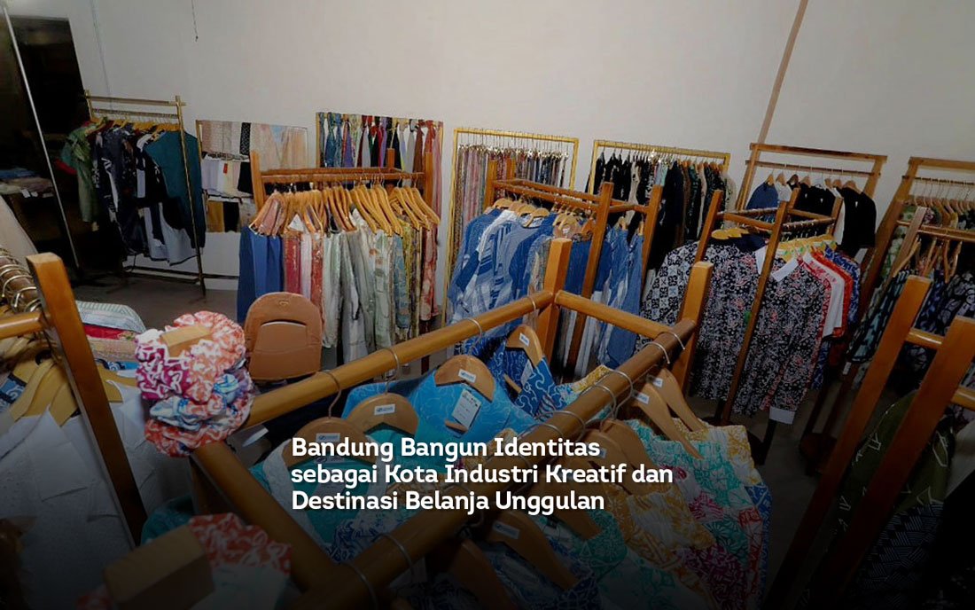 Bandung bangun identitas sebagai kota industri kreatif dan destinasi belanja unggulan