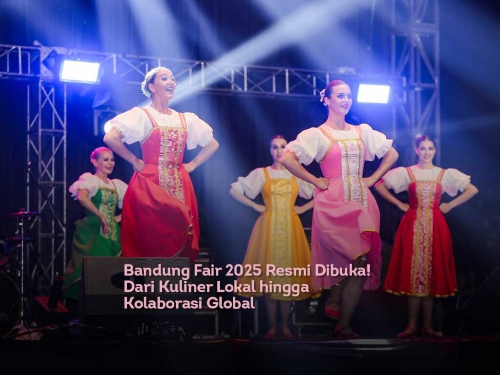 Bandung Fair 2025 Resmi Dibuka! Dari Kuliner Lokal hingga Kolaborasi Global