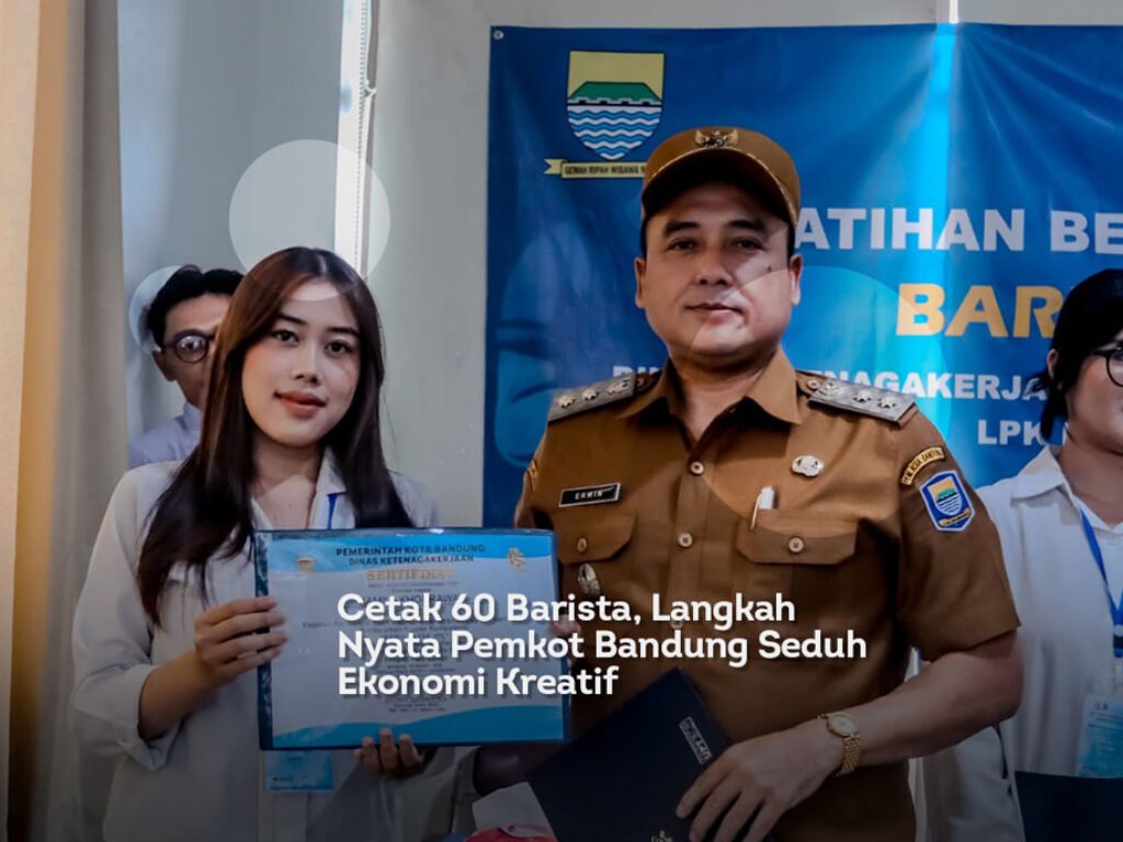 Cetak 60 Barista, Langkah Nyata Pemkot Bandung Seduh Ekonomi Kreatif