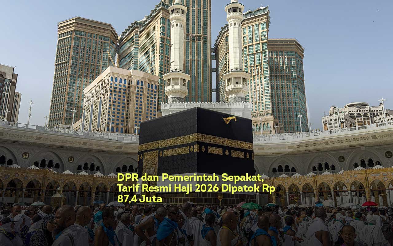 Dpr dan pemerintah sepakat, tarif resmi haji 2026 dipatok rp 87,4 juta