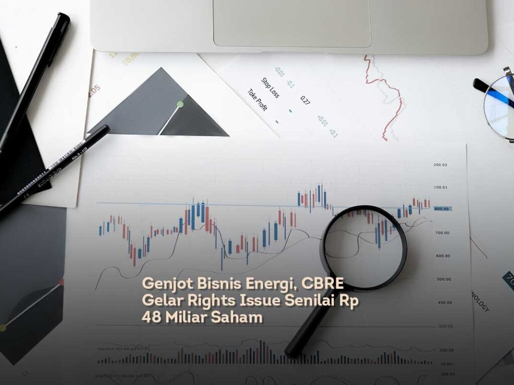 Genjot Bisnis Energi, CBRE Gelar Rights Issue Senilai Rp 48 Miliar Saham