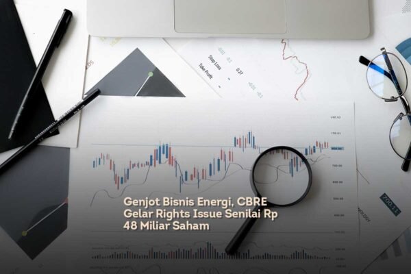 Genjot Bisnis Energi, CBRE Gelar Rights Issue Senilai Rp 48 Miliar Saham