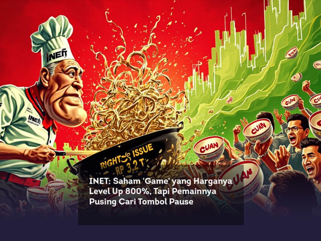 INET: Saham ‘Game’ yang Harganya Level Up 800%, Tapi Pemainnya Pusing Cari Tombol Pause