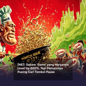 INET, Saham 'Game' yang Harganya Level Up 800%, Tapi Pemainnya Pusing Cari Tombol Pause locusonline featured image