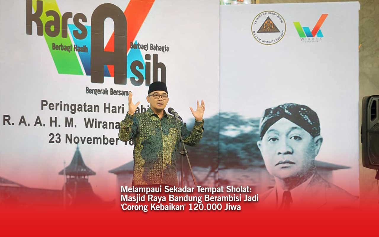 Melampaui Sekadar Tempat Sholat, Masjid Raya Bandung Berambisi Jadi Corong Kebaikan 120.000 Jiwa