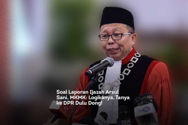 Soal Laporan Ijazah Arsul Sani, MKMK: Logikanya, Tanya ke DPR Dulu Dong!