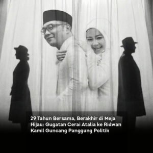 29 Tahun Bersama, Berakhir di Meja Hijau. Gugatan Cerai Atalia ke Ridwan Kamil Guncang Panggung Politik locusonline featured image