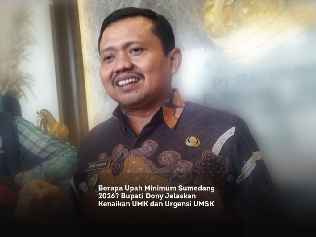 Berapa Upah Minimum Sumedang 2026? Bupati Dony Jelaskan Kenaikan UMK dan Urgensi UMSK