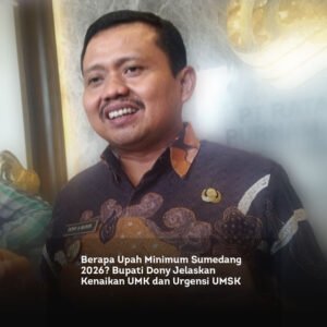Berapa Upah Minimum Sumedang 2026, Bupati Dony Jelaskan Kenaikan UMK dan Urgensi UMSK locusonline featured image