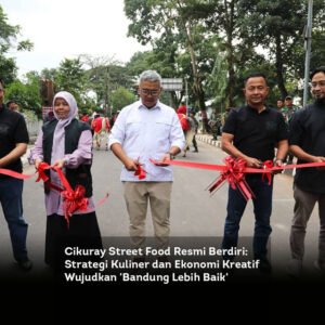 Cikuray Street Food Resmi Berdiri: Strategi Kuliner dan Ekonomi Kreatif Wujudkan ‘Bandung Lebih Baik’