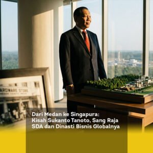 Dari Medan ke Singapura. Kisah Sukanto Tanoto, Sang Raja SDA dan Dinasti Bisnis Globalnya locusonline featured image