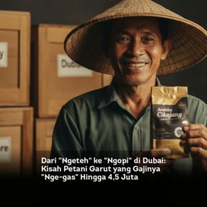 Dari Ngeteh ke Ngopi di Dubai. Kisah Petani Garut yang Gajinya Nge gas Hingga 4,5 Juta locusonline featured image