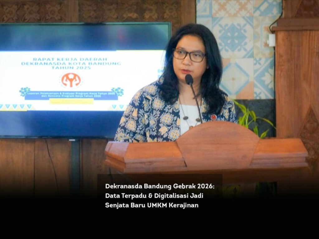 Dekranasda Bandung Gebrak 2026: Data Terpadu & Digitalisasi Jadi Senjata Baru UMKM Kerajinan