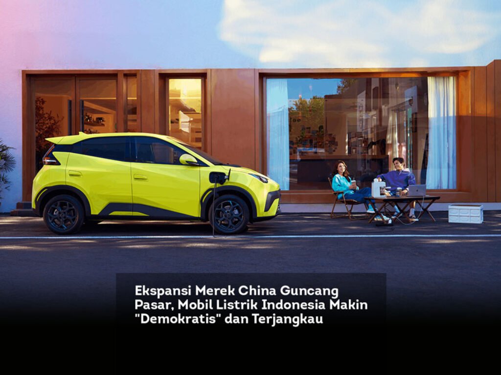 Ekspansi Merek China Guncang Pasar, Mobil Listrik Indonesia Makin “Demokratis” dan Terjangkau