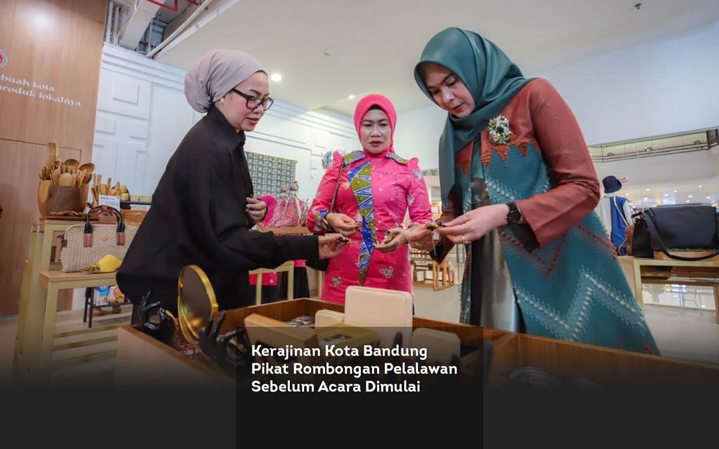 Kerajinan Kota Bandung Pikat Rombongan Pelalawan Sebelum Acara Dimulai locusonline featured image