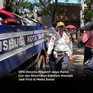 OPD Diminta Proaktif. Atasi Parkir Liar dan Ketertiban Sebelum Masalah Jadi Viral di Media Sosial locusonline featured image