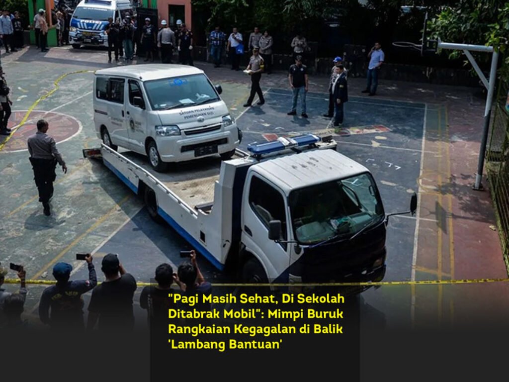 “Pagi Masih Sehat, Di Sekolah Ditabrak Mobil”: Mimpi Buruk Rangkaian Kegagalan di Balik ‘Lambang Bantuan’