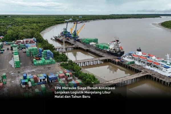 Pergi Liburan? Jangan Khawatir, TPK Merauke Sudah ‘Bentengi’ Jalur Logistik Natal-Tahun Baru