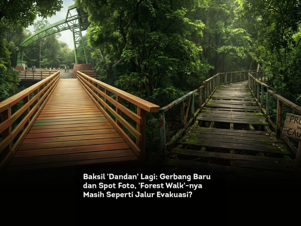 Baksil ‘Dandan’ Lagi: Gerbang Baru dan Spot Foto, ‘Forest Walk’-nya Masih Seperti Jalur Evakuasi?