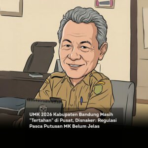 UMK 2026 Kabupaten Bandung Masih Tertahan di Pusat, Disnaker, Regulasi Pasca Putusan MK Belum Jelas locusonline featured image