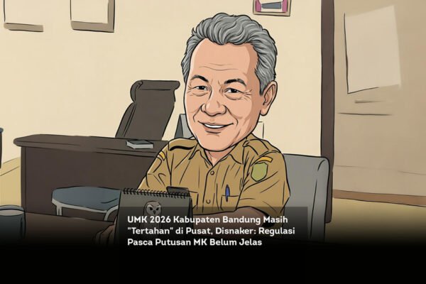 UMK 2026 Kabupaten Bandung Masih Tertahan di Pusat, Disnaker, Regulasi Pasca Putusan MK Belum Jelas locusonline featured image