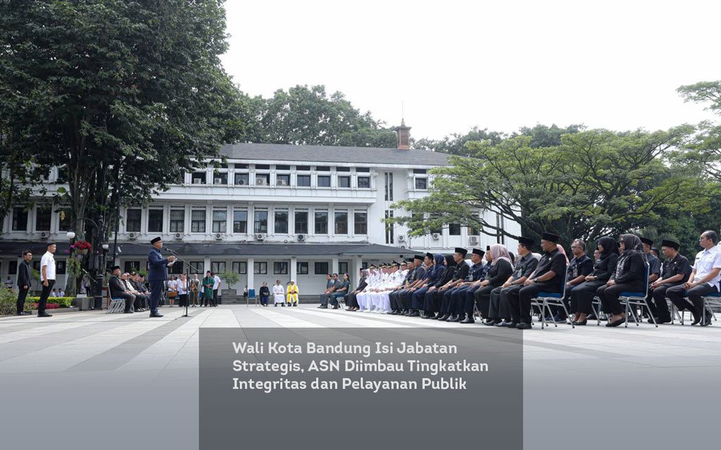 Wali Kota Bandung Isi Jabatan Strategis, ASN Diimbau Tingkatkan Integritas dan Pelayanan Publik locusonline featured image