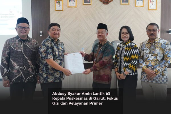 Abdusy Syakur Amin Lantik 65 Kepala Puskesmas di Garut, Fokus Gizi dan Pelayanan Primer locusonline featured image Jan2026