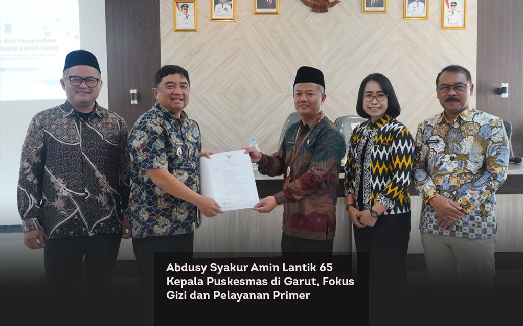 Abdusy Syakur Amin Lantik 65 Kepala Puskesmas di Garut, Fokus Gizi dan Pelayanan Primer locusonline featured image Jan2026