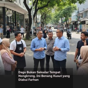 Dago Bukan Sekadar Tempat Nongkrong, Ini Benang Kusut yang Diakui Farhan