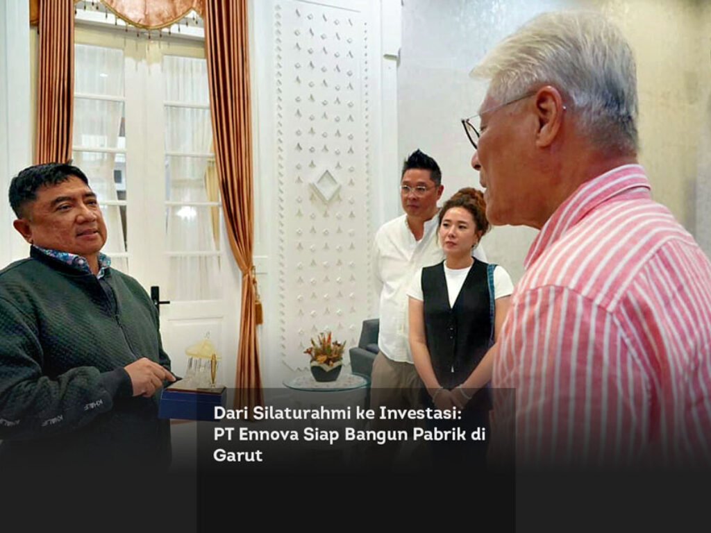 Dari Silaturahmi ke Investasi: PT Ennova Siap Bangun Pabrik di Garut