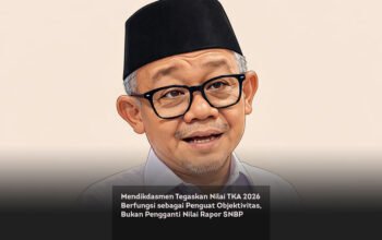 Mendikdasmen Tegaskan Nilai TKA 2026 Berfungsi sebagai Penguat Objektivitas, Bukan Pengganti Nilai Rapor SNBP locusonline featured image Jan2026