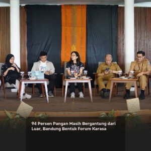 94 Persen Pangan Masih Bergantung dari Luar, Bandung Bentuk Forum Karasa