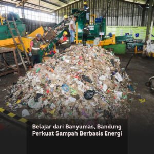 Belajar dari Banyumas, Bandung Perkuat Sampah Berbasis Energi locusonline featured image Feb