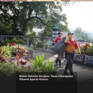 Bukan Sekadar Bongkar, Teras Cihampelas Dikawal Aparat Hukum