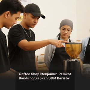 Coffee Shop Menjamur, Pemkot Bandung Siapkan SDM Barista locusonline featured image Feb