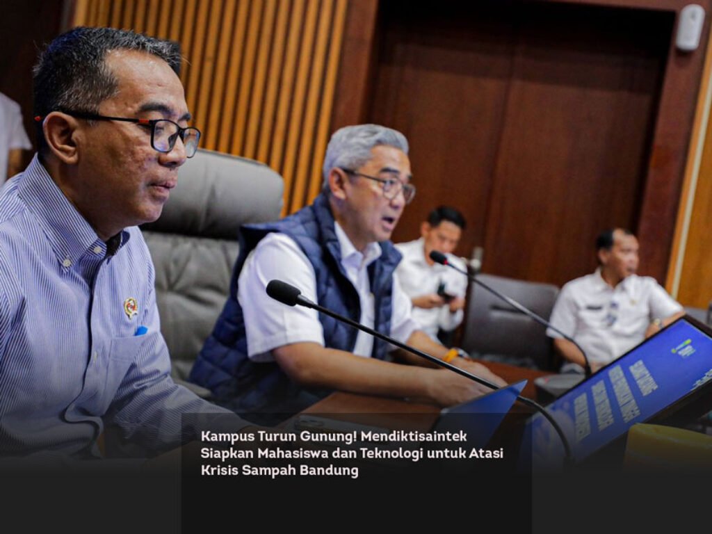 Kampus Turun Gunung! Mendiktisaintek Siapkan Mahasiswa dan Teknologi untuk Atasi Krisis Sampah Bandung