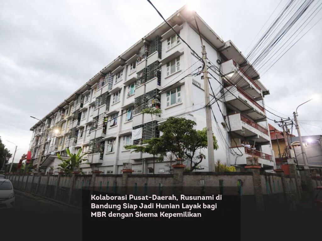 Kolaborasi Pusat-Daerah, Rusunami di Bandung Siap Jadi Hunian Layak bagi MBR dengan Skema Kepemilikan