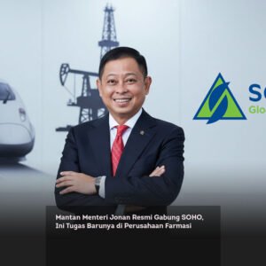 Mantan Menteri Jonan Resmi Gabung SOHO, Ini Tugas Barunya di Perusahaan Farmasi