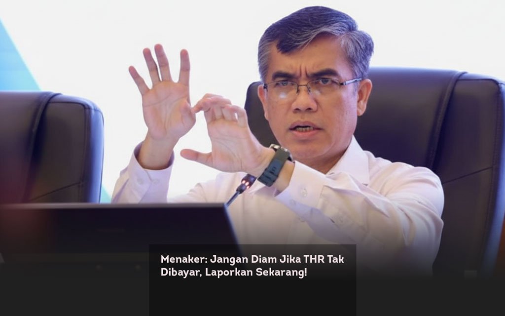 Menaker, Jangan Diam Jika THR Tak Dibayar, Laporkan Sekarang locusonline featured image Feb 2026 a