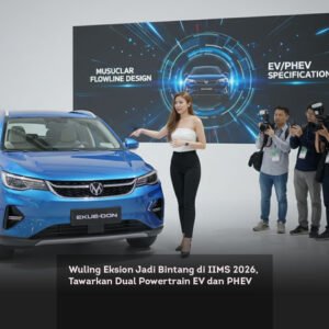 Wuling Eksion Jadi Bintang di IIMS 2026, Tawarkan Dual Powertrain EV dan PHEV locusonline featured image Feb